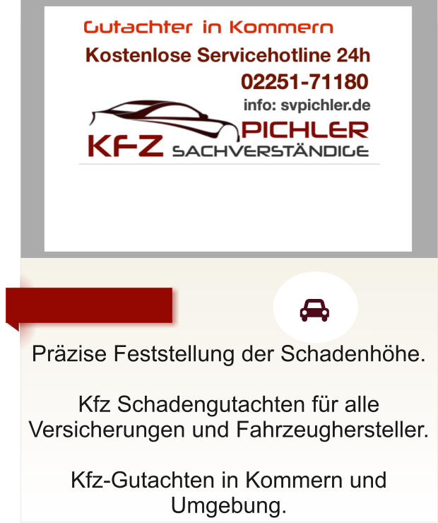 Przise Feststellung der Schadenhhe.  Kfz Schadengutachten fr alle Versicherungen und Fahrzeughersteller.  Kfz-Gutachten in Kommern und Umgebung.      